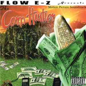 Flow Ez - The Corn Husler FLAC