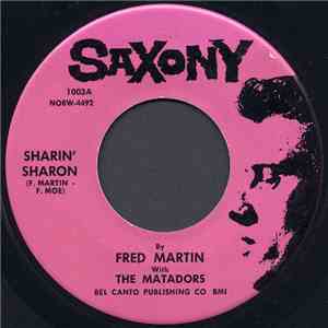 Fred Martin  With The Matadors  - Sharin' Sharon FLAC