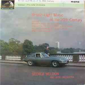 George Weldon and Pro Arte Orchestra - British Light Music Of The 20th Century FLAC