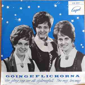 Göingeflickorna - Var Gång Jag Ser Ett Stjärnfall / Tro Mej, Tro Mej FLAC