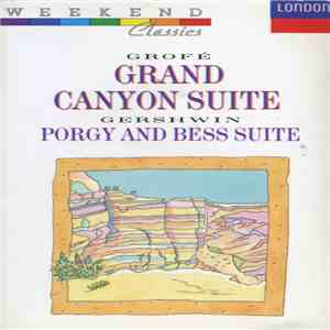Grofé, Gershwin, The London Festival Orchestra - Grand Canyon Suite / Porgy And Bess Suite FLAC