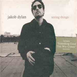 Jakob Dylan - Seeing Things FLAC