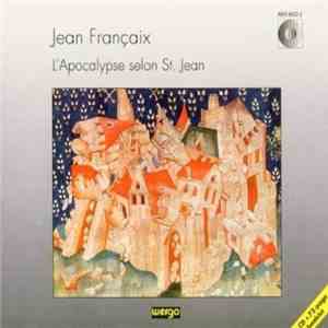 Jean Françaix - L'Apocalypse Selon St. Jean FLAC
