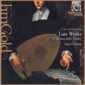 J.H. Kapsberger - Paul O'Dette - Lute Works - 'Il Tedesco Della Tiorba' FLAC