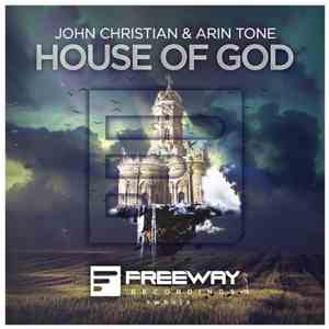 John Christian  & Arin Tone - House Of God FLAC