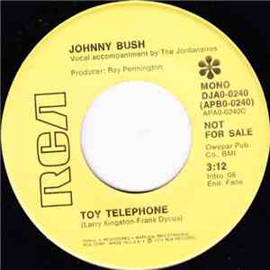 Johnny Bush - Toy Telephone / From Tennessee To Texas FLAC