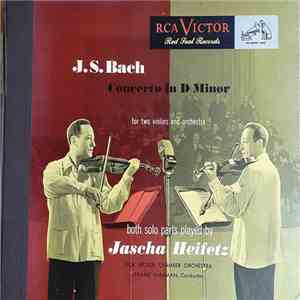J.S. Bach / RCA Victor Chamber Orchestra, Jascha Heifetz - Concerto In D Minor For Two Violins And Orchestra FLAC