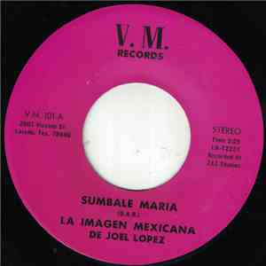 La Imagen Mexicana De Joel Lopez - Sumbale Maria FLAC