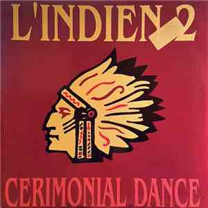 L'Indien 2 - Cerimonial Dance FLAC