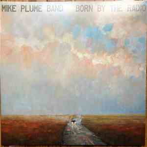 Mike Plume Band - Born By The Radio FLAC