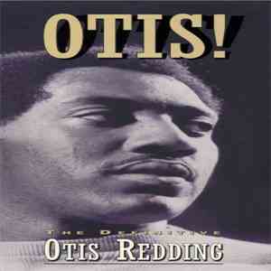 Otis Redding - Otis! - The Definitive Otis Redding FLAC