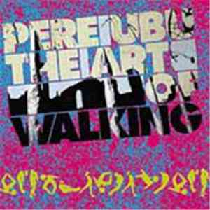 Pere Ubu - The Art Of Walking FLAC