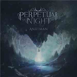 Perpetual Night - Anâtman FLAC