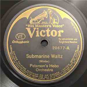 Peterson's Hobo Orchestra - Submarine Waltz / From Frisco To Cape Cod FLAC