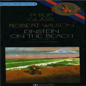 Philip Glass / Robert Wilson  - Einstein On The Beach FLAC