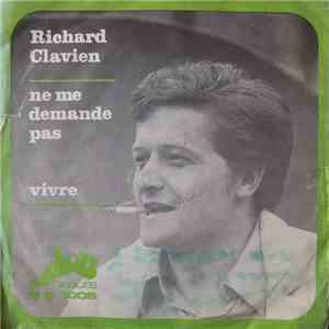 Richard Clavien - Ne Me Demande Pas / Vivre FLAC