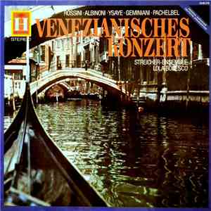 Rossini • Albinoni • Ysaye • Geminiani • Pachelbel - Lola Bobesco - Venezianisches Konzert FLAC