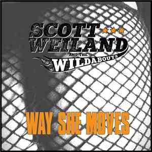 Scott Weiland And The Wildabouts - Way She Moves FLAC