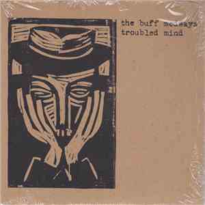 The Buff Medways - Troubled Mind FLAC