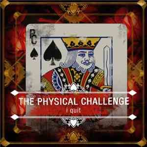 The Physical Challenge - I Quit FLAC