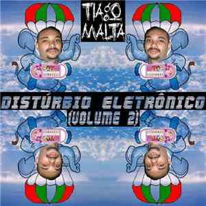 Tiago Malta - Distúrbio Eletrônico (volume 2) FLAC