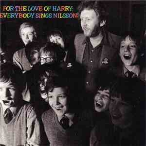 Various - For The Love Of Harry - Everybody Sings Nilsson FLAC