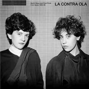 Various - La Contra Ola - Synth Wave And Post Punk From Spain 1980-86 FLAC