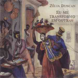 Zélia Duncan - Eu Me Transformo Em Outras FLAC