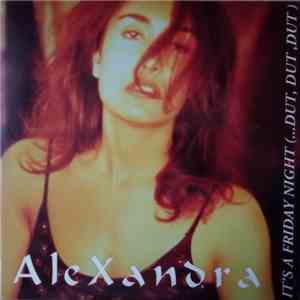 Alexandra  - It's Friday Night (... Dut, Dut, Dut) FLAC