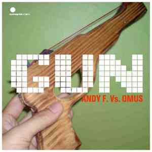 Andy F. Vs. Omus - Gun FLAC