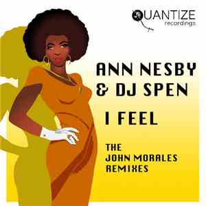 Ann Nesby & DJ Spen - I Feel (The John Morales Remixes) FLAC