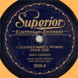 Bert Carson - I Learned About Women From Her / My Red Haired Lady FLAC