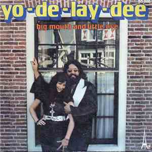 Big Mouth & Little Eve - Yo-De-Lay-Dee FLAC