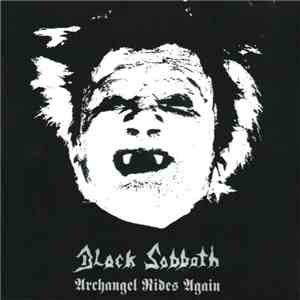 Black Sabbath - Archangel Rides Again FLAC