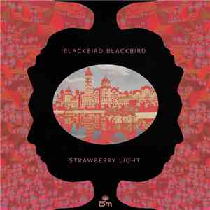 Blackbird Blackbird - Strawberry Light FLAC