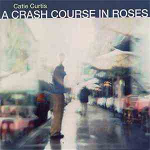 Catie Curtis - A Crash Course In Roses FLAC