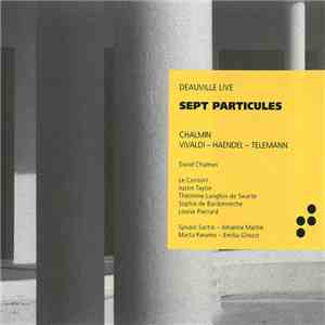 Chalmin, Vivaldi – Haendel – Telemann - Sept Particules (Deauville Live) FLAC