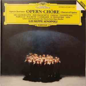 Chor & Orchester Der Deutschen Oper Berlin, Sinopoli - Opern-Chöre FLAC