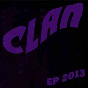 Clan  - EP 2013 FLAC