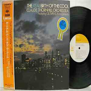 Claude Thornhill And His Orchestra, Gil Evans - The Real Birth Of The Cool FLAC