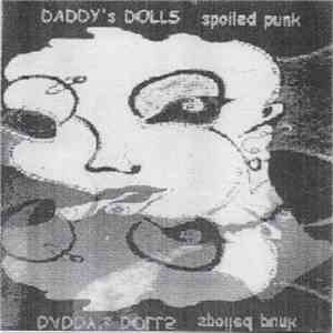 Daddy's Dolls - Spoiled punk FLAC