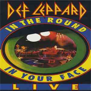 Def Leppard - In The Round In Your Face (Live) FLAC