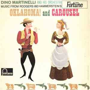 Dino Martinelli And His Orchestra - Oklahoma! And Carousel FLAC