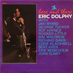 Eric Dolphy - Here And There FLAC
