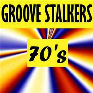 Groove Stalkers - 70's FLAC