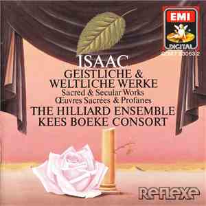 Isaac - The Hilliard Ensemble, Kees Boeke Consort - Geistliche & Weltliche Werke FLAC