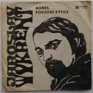 Jaroslav Wykrent - Agnes / Poslední Kytice FLAC