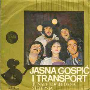 Jasna Gospić I Transport  - Strepnja / Junaci Novih Dana FLAC