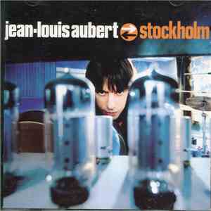Jean-Louis Aubert - Stockholm FLAC