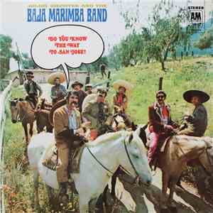 Julius Wechter And The Baja Marimba Band - Do You Know The Way To San Jose? FLAC